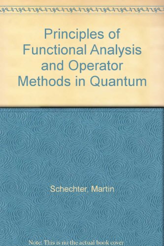 Stock image for Principles of Functional Analysis and Operator Methods in Quantum for sale by Buchpark