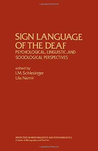 Beispielbild fr Sign Language of the Deaf: Psychological, Linguistic and Sociological Perspectives (Perspectives in Neurolinguistics and Psycholinguistics) zum Verkauf von Anybook.com