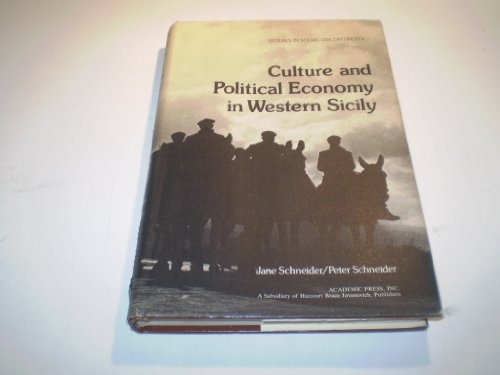 Culture and Political Economy in Western Sicily (Studies in Social Discontinuity Series) (9780126278507) by Schneider, Jane