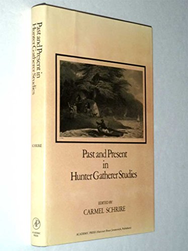 Stock image for Past and Present in Hunter Gatherer Studies for sale by Books From California