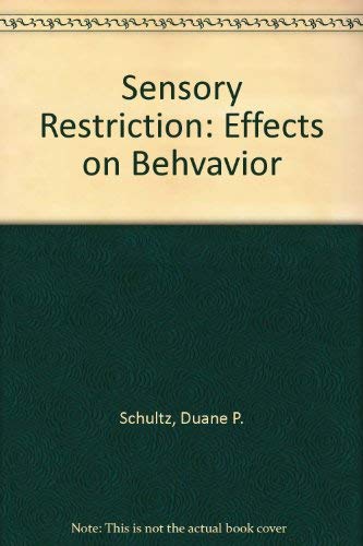 Sensory Restriction: Effects on Behvavior (9780126330502) by Duane P. Schultz