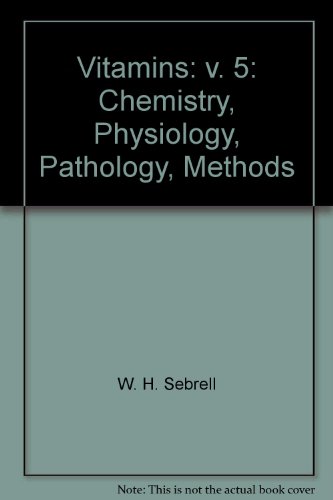 Stock image for Vitamins: v. 5: Chemistry, Physiology, Pathology, Methods for sale by Better World Books