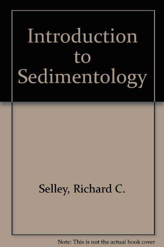 Beispielbild fr An Introduction to Sedimentology zum Verkauf von Better World Books