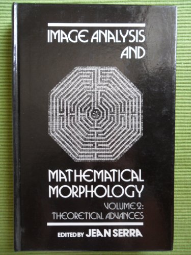 Stock image for Image Analysis and Mathematical Morphology: Volume 2 for sale by ThriftBooks-Atlanta