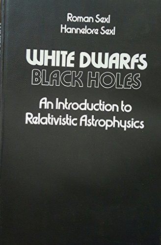 White Dwarfs-Black Holes an Introduction to Relativistic Astrophysics