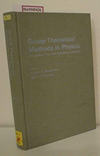 Beispielbild fr Group Theoretical Methods in Physics : Proceedings of the Fifth International Colloquium, Universit de Montral - July 1976 zum Verkauf von Better World Books