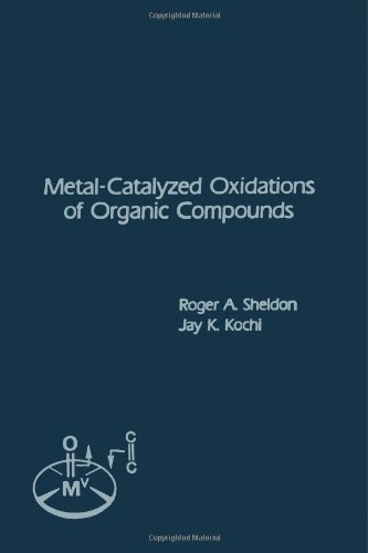 Stock image for Metal-Catalyzed Oxidations of Organic Compounds: Mechanistic Principles and Synthetic Methodology Including Biochemical Processes for sale by bemeX