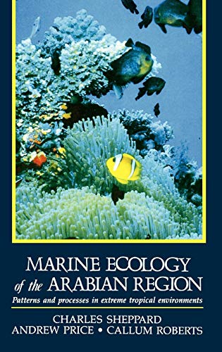 9780126394900: Marine Ecology of the Arabian Region: Patterns and Processes in Extreme Tropical Environments