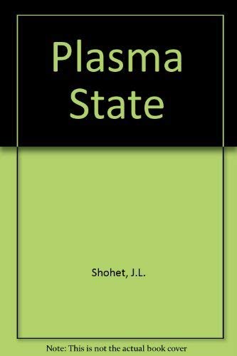 Stock image for The Plasma State for sale by ThriftBooks-Dallas