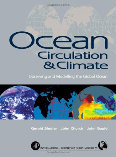 9780126413519: Ocean Circulation and Climate: Observing and Modelling the Global Ocean: Volume 103