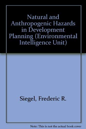 9780126419405: Natural and Anthropogenic Hazards in Development Planning