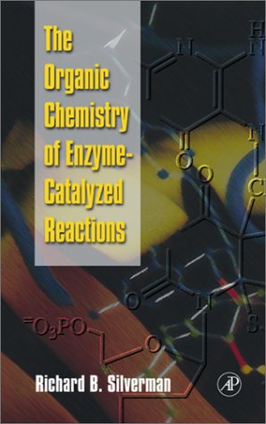 9780126437454: The Organic Chemistry of Enzyme-catalyzed Reactions