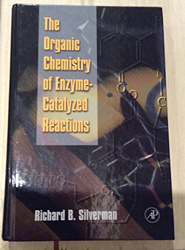 9780126437454: The Organic Chemistry of Enzyme-Catalyzed Reactions