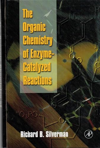 9780126437454: The Organic Chemistry of Enzyme-catalyzed Reactions