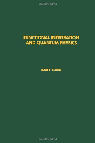 9780126442502: Functional Integration and Quantum Physics (Pure and Applied Mathematics)