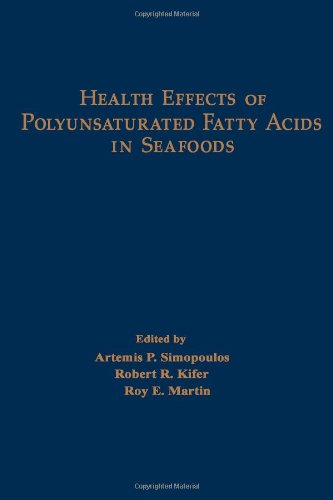 9780126443608: Health Effects of Polyunsaturated Fatty Acids in Seafoods