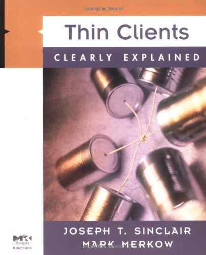 9780126455359: Thin Clients Clearly Explained