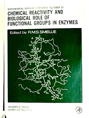 Beispielbild fr Chemical reactivity and biological role of functional groups in enzymes: Biochemical Society symposium no. 31, held in Oxford, January 1970, organized . (Biochemical Society. Symposia, no. 31) zum Verkauf von Wonder Book