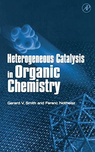 Stock image for Heterogeneous Catalysis in Organic Chemistry for sale by ThriftBooks-Dallas