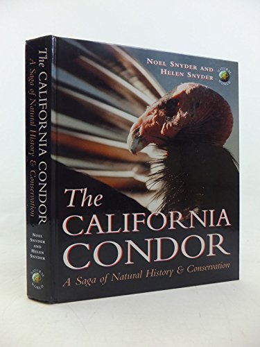 Imagen de archivo de The California Condor: A Saga of Natural History and Conservation (Ap Natural World) a la venta por HPB-Red