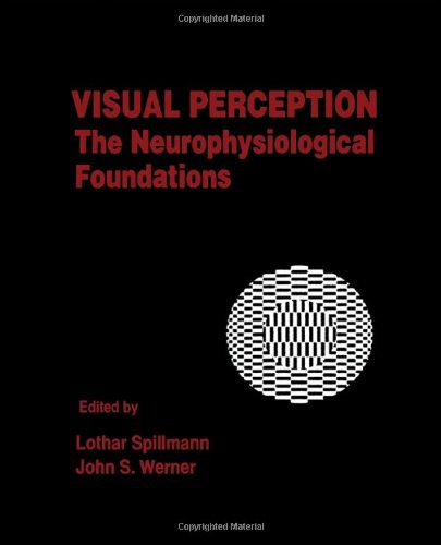 9780126576757: Visual Perception: The Neurophysiological Foundations