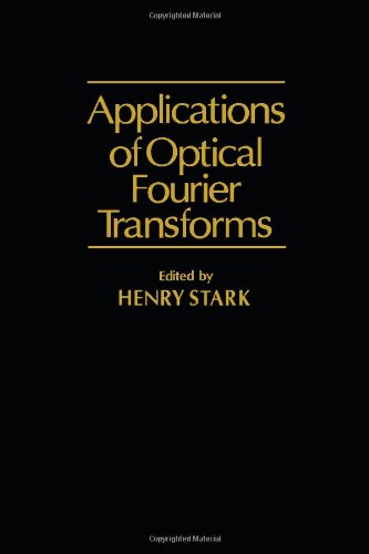 Beispielbild fr Applications of Optical Fourier Transforms zum Verkauf von Red's Corner LLC