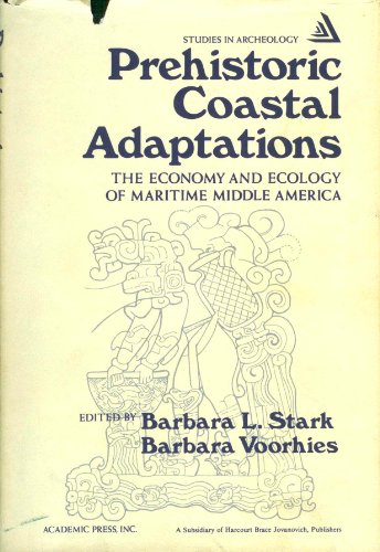 Imagen de archivo de Prehistoric Coastal Adaptations: The Economy and Ecology of Maritime Middle America a la venta por HPB-Diamond