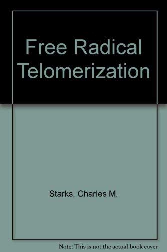 9780126636505: Free Radical Telomerization