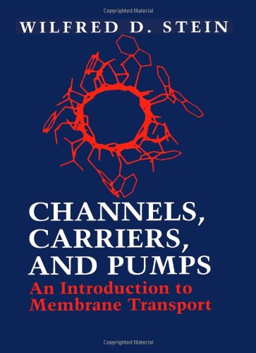 Stock image for Channels, Carriers, and Pumps : An Introduction to Membrane Transport for sale by Better World Books