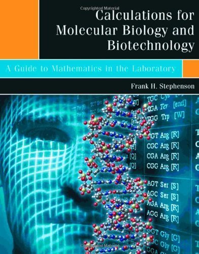 Imagen de archivo de Calculations for Molecular Biology and Biotechnology: A Guide to Mathematics in the Laboratory a la venta por HPB-Red