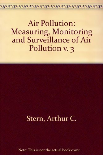 9780126665536: Measuring, Monitoring and Surveillance of Air Pollution (v. 3)