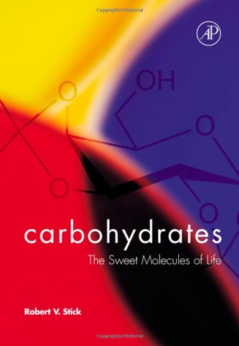 Stock image for Carbohydrates : The Sweet Molecules of Life for sale by Better World Books Ltd