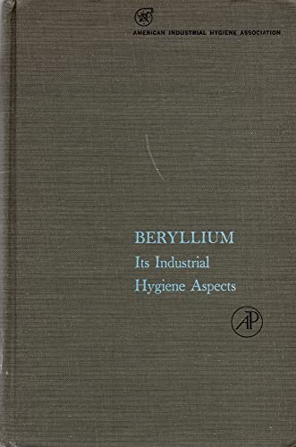 BERYLLIUM : ITS INDUSTRIAL HYGIENE ASPECTS.