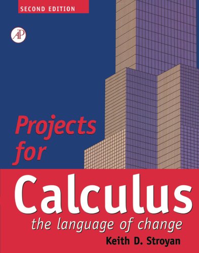 Stock image for Projects for Calculus the Language of Change, Second Edition: Calculus: The Language of Change for sale by Your Online Bookstore