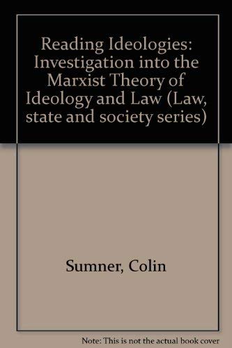 9780126766509: Reading Ideologies: An Investigation into the Marxist Theory of Ideology & Law: Investigation into the Marxist Theory of Ideology and Law