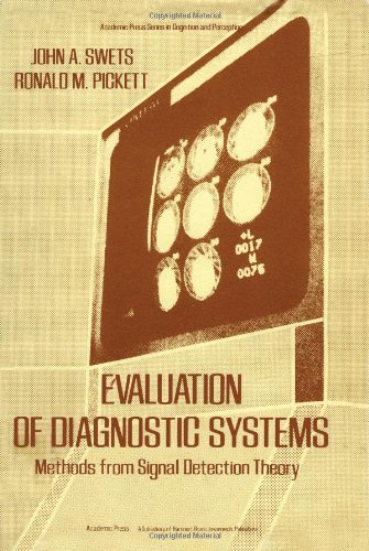 9780126790801: Evaluation of diagnostic systems: Methods from Signal Detection Theory (Academic Press Series in Cognition & Perception)