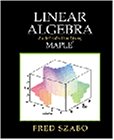 Imagen de archivo de Linear Algebra: An Introduction Using Maple a la venta por HPB-Red