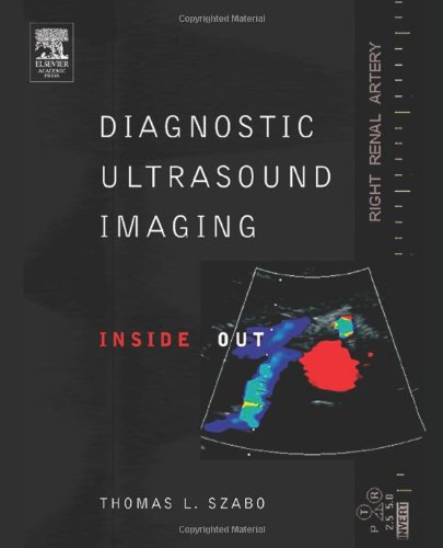 Beispielbild fr Diagnostic Ultrasound Imaging: Inside Out zum Verkauf von Better World Books