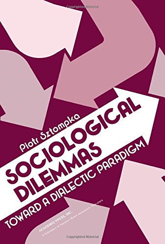 Stock image for Sociological Dilemmas : Toward a Dialectic Paradigm for sale by Better World Books Ltd