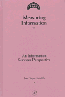 Stock image for Measuring Information: An Information Services Perspective (Library and Information Science) for sale by NEPO UG
