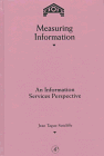 Stock image for Measuring Information: An Information Services Perspective (Library and Information Science) for sale by Mispah books