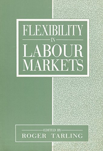 Beispielbild fr Flexibility in Labour Markets zum Verkauf von Better World Books