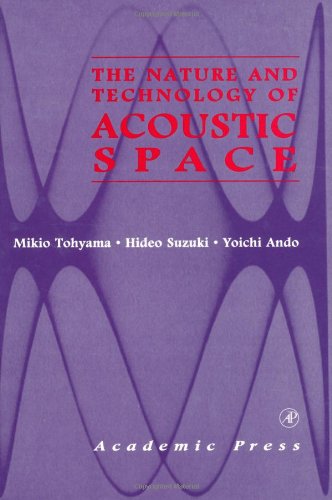 9780126925906: The Nature and Technology of Acoustic Space