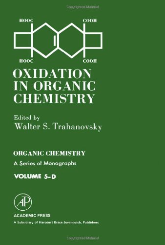 9780126972535: Oxidation in Organic Chemistry: Pt. D (Organic Chemical Monograph)