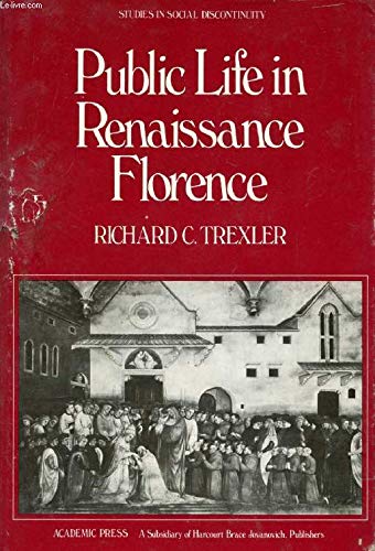 9780126995503: Public Life in Renaissance Florence