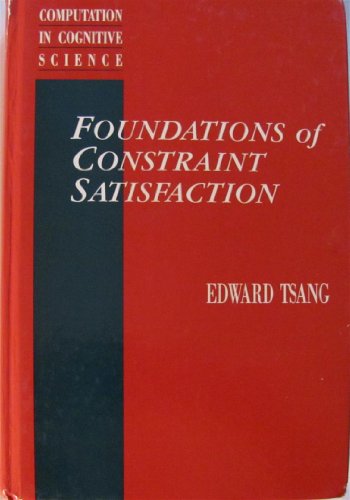 9780127016108: Foundations of Constraint Satisfaction (Computation in Cognitive Science)