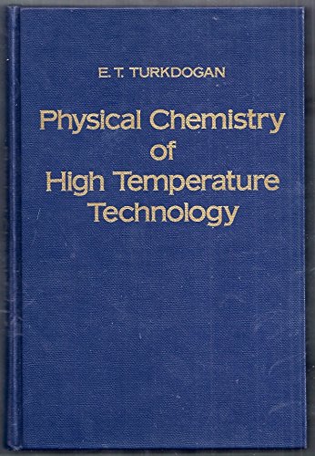 Beispielbild fr Physical chemistry of high temperature technology zum Verkauf von Mispah books