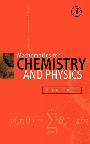 9780127050515: Mathematics for Chemistry and Physics