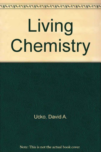 Imagen de archivo de Living Chemistry: An Introduction to General Organic and Biological Chemistry a la venta por Irish Booksellers