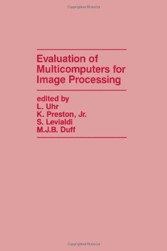 Beispielbild fr Evaluation of Multicomputers for Image Processing zum Verkauf von PsychoBabel & Skoob Books